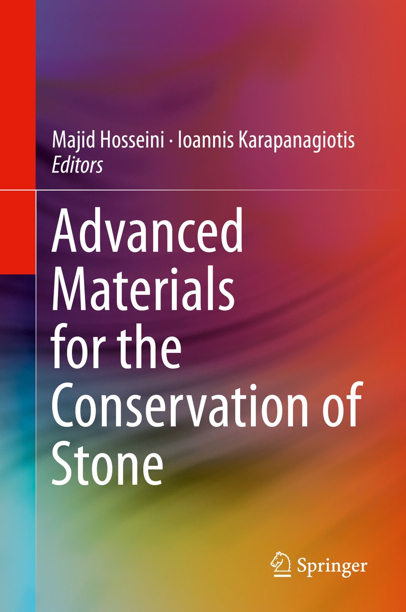 Titlebook: Advanced Materials for the Conservation of Stone; Majid Hosseini,Ioannis Karapanagiotis Book 2018 Springer International Publishing AG 201 Titlebook: Advanced Materials for the Conservation of Stone; Majid Hosseini,Ioannis Karapanagiotis Book 2018 Springer International Publishing AG 201