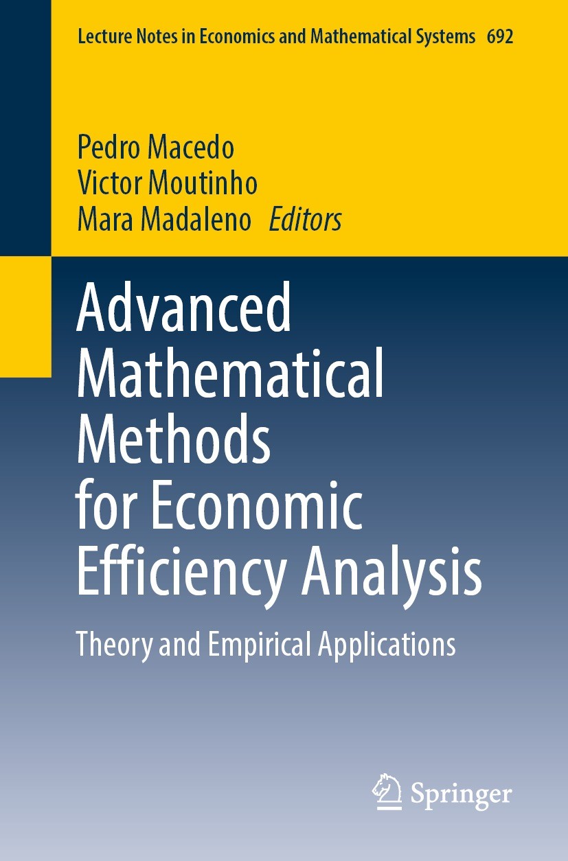 Titlebook: Advanced Mathematical Methods for Economic Efficiency Analysis; Theory and Empirical Pedro Macedo,Victor Moutinho,Mara Madaleno Book 2023 T Titlebook: Advanced Mathematical Methods for Economic Efficiency Analysis; Theory and Empirical Pedro Macedo,Victor Moutinho,Mara Madaleno Book 2023 T