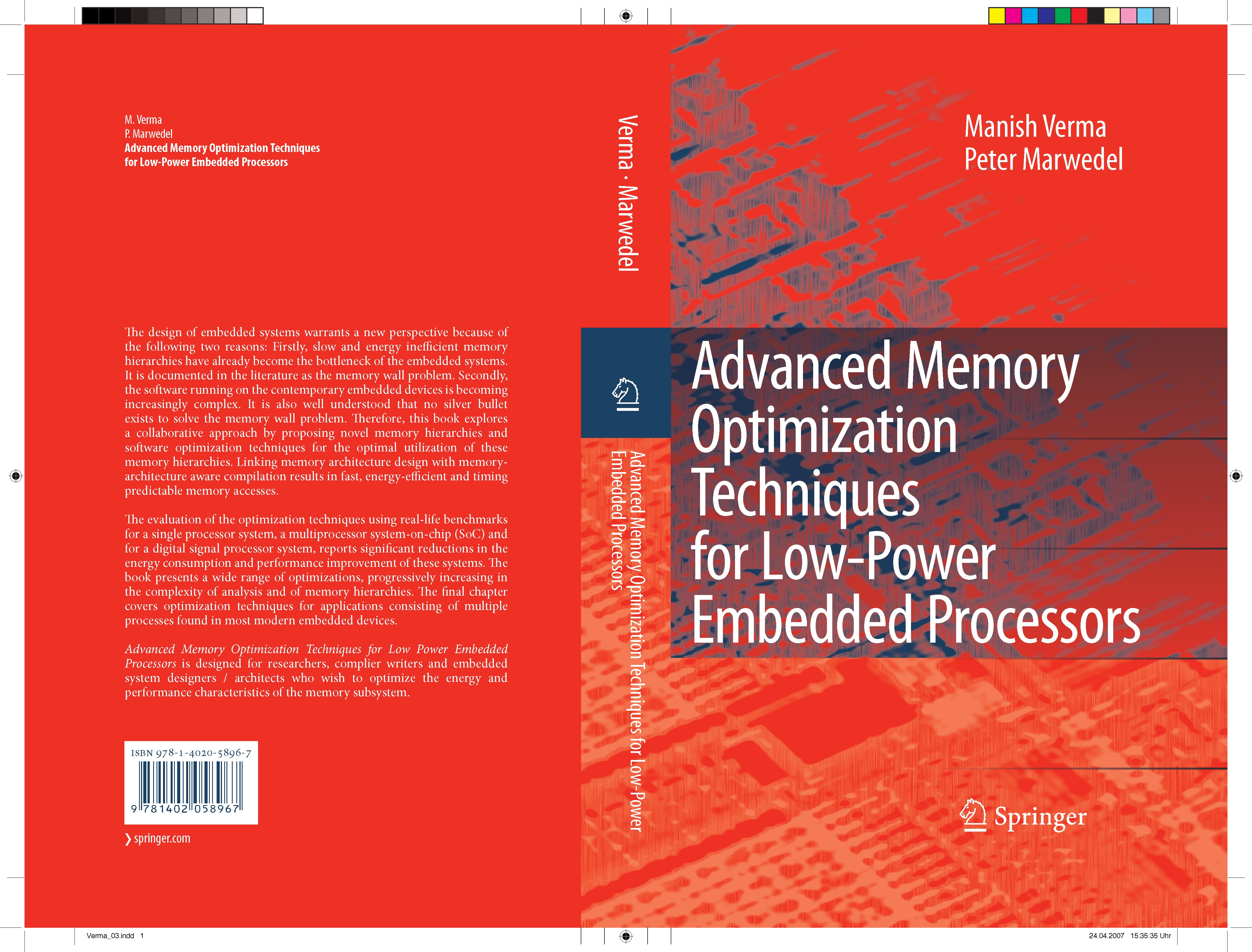 Titlebook: Advanced Memory Optimization Techniques for Low-Power Embedded Processors; Manish Verma,Peter Marwedel Book 2007 Springer Science+Business Titlebook: Advanced Memory Optimization Techniques for Low-Power Embedded Processors; Manish Verma,Peter Marwedel Book 2007 Springer Science+Business