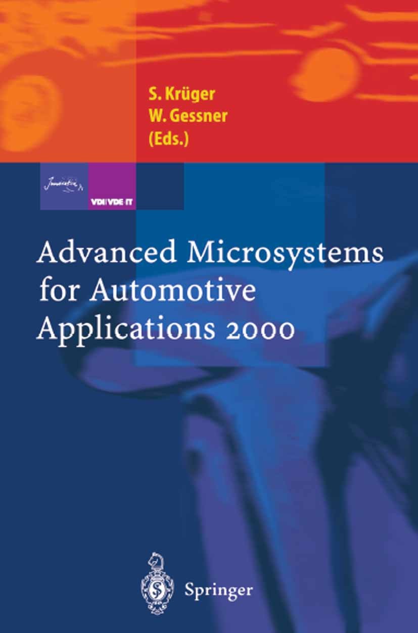 Titlebook: Advanced Microsystems for Automotive Applications 2000; Sven Krüger,Wolfgang Gessner Conference proceedings 2000 Springer-Verlag Berlin He Titlebook: Advanced Microsystems for Automotive Applications 2000; Sven Krüger,Wolfgang Gessner Conference proceedings 2000 Springer-Verlag Berlin He