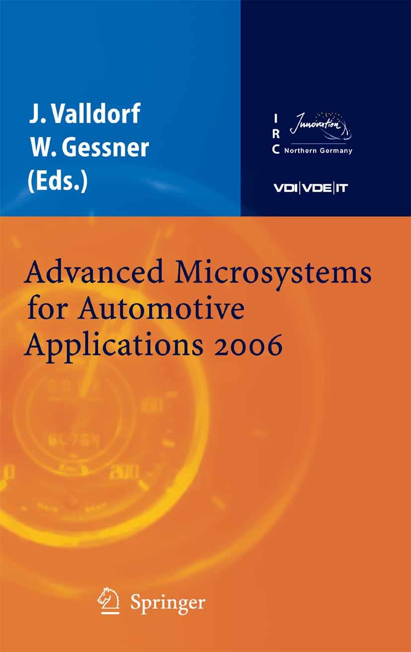 Titlebook: Advanced Microsystems for Automotive Applications 2006; Jürgen Valldorf,Wolfgang Gessner Conference proceedings 2006 Springer-Verlag Berli Titlebook: Advanced Microsystems for Automotive Applications 2006; Jürgen Valldorf,Wolfgang Gessner Conference proceedings 2006 Springer-Verlag Berli
