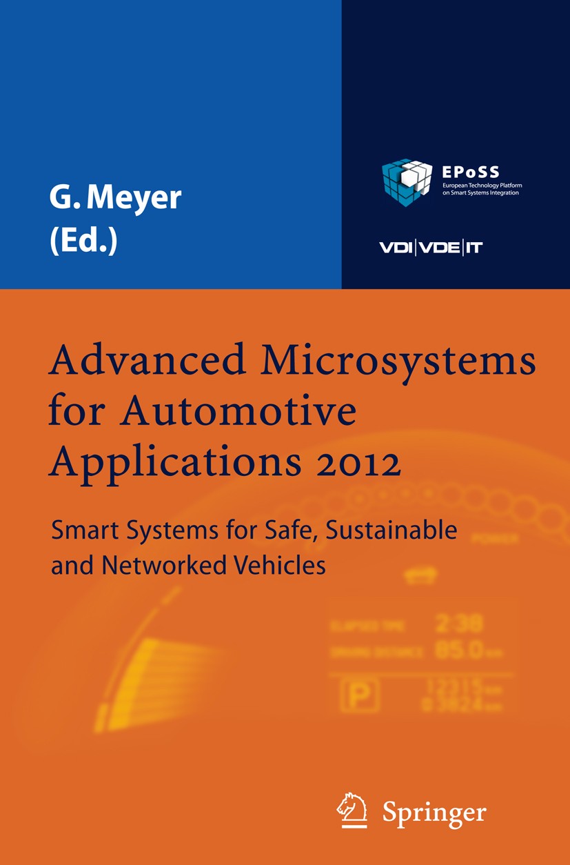 Titlebook: Advanced Microsystems for Automotive Applications 2012; Smart Systems for Sa Gereon Meyer Conference proceedings 2012 Springer-Verlag Berli Titlebook: Advanced Microsystems for Automotive Applications 2012; Smart Systems for Sa Gereon Meyer Conference proceedings 2012 Springer-Verlag Berli