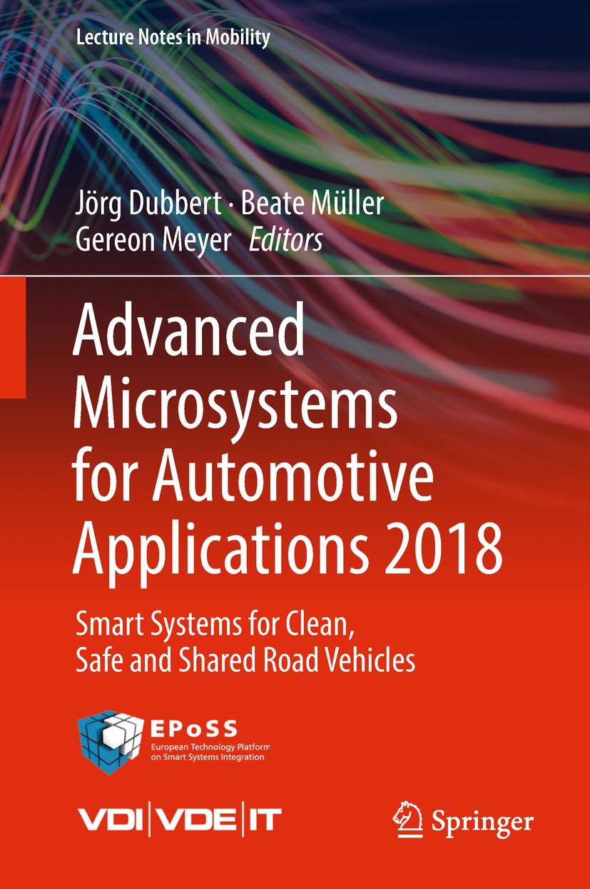 Titlebook: Advanced Microsystems for Automotive Applications 2018; Smart Systems for Cl Jörg Dubbert,Beate Müller,Gereon Meyer Conference proceedings Titlebook: Advanced Microsystems for Automotive Applications 2018; Smart Systems for Cl Jörg Dubbert,Beate Müller,Gereon Meyer Conference proceedings