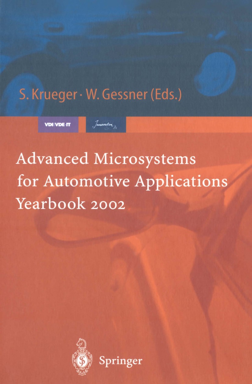 Titlebook: Advanced Microsystems for Automotive Applications Yearbook 2002; Sven Krueger,Wolfgang Gessner Conference proceedings 2002 Springer-Verlag Titlebook: Advanced Microsystems for Automotive Applications Yearbook 2002; Sven Krueger,Wolfgang Gessner Conference proceedings 2002 Springer-Verlag