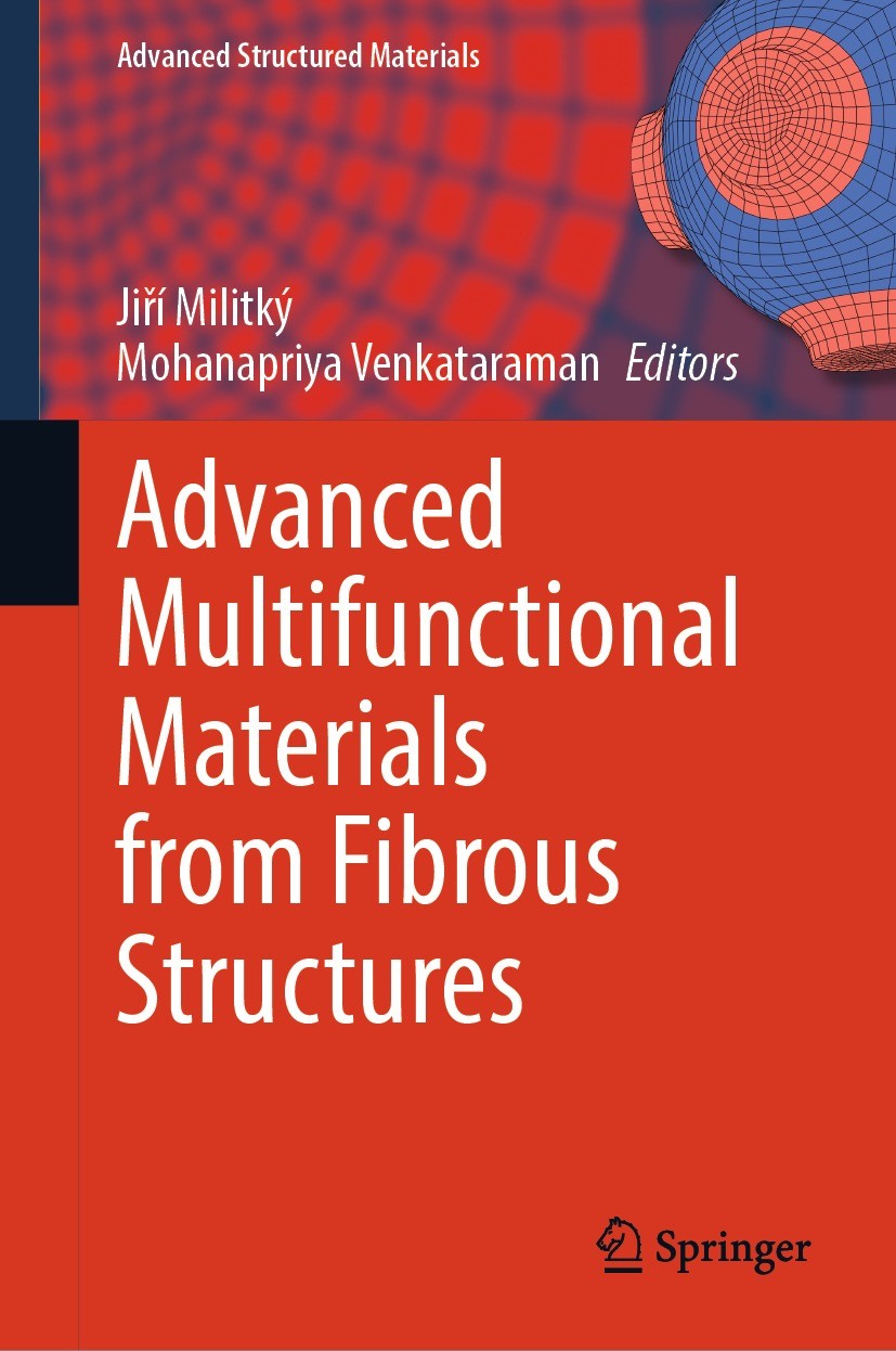 Titlebook: Advanced Multifunctional Materials from Fibrous Structures; Jiří Militký,Mohanapriya Venkataraman Book 2023 The Editor(s) (if applicable) Titlebook: Advanced Multifunctional Materials from Fibrous Structures; Jiří Militký,Mohanapriya Venkataraman Book 2023 The Editor(s) (if applicable)