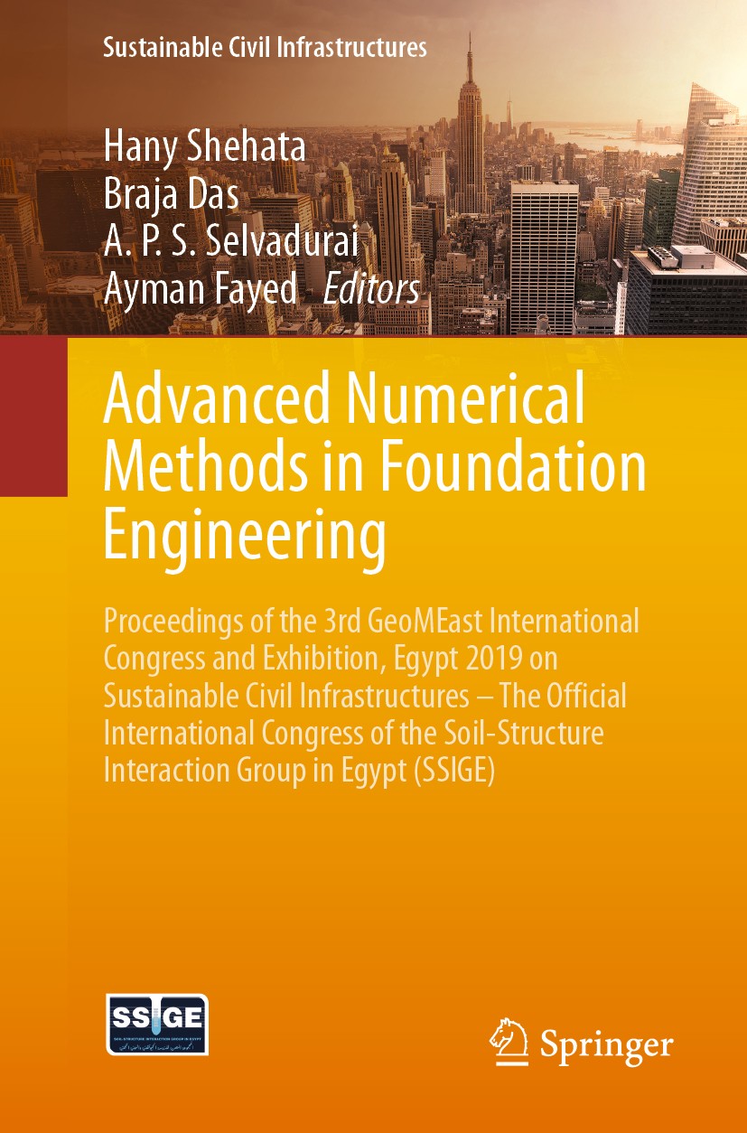 Titlebook: Advanced Numerical Methods in Foundation Engineering; Proceedings of the 3 Hany Shehata,Braja Das,Ayman Fayed Conference proceedings 2020 T Titlebook: Advanced Numerical Methods in Foundation Engineering; Proceedings of the 3 Hany Shehata,Braja Das,Ayman Fayed Conference proceedings 2020 T