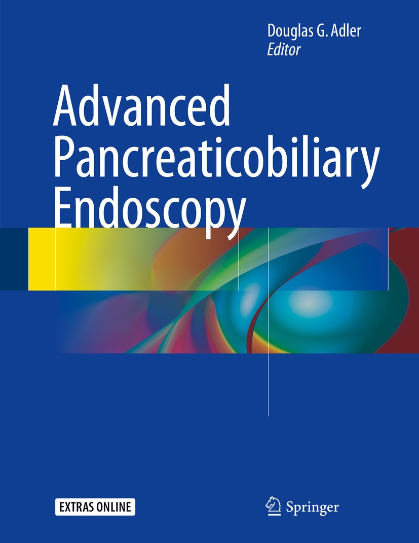 Titlebook: Advanced Pancreaticobiliary Endoscopy; Douglas G. Adler Book 2016 Springer International Publishing Switzerland 2016 Cholangioscopy.EUS.Pa Titlebook: Advanced Pancreaticobiliary Endoscopy; Douglas G. Adler Book 2016 Springer International Publishing Switzerland 2016 Cholangioscopy.EUS.Pa