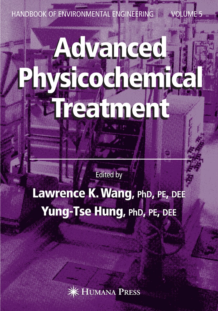 Titlebook: Advanced Physicochemical Treatment Technologies; Volume 5 Lawrence K. Wang,Yung-Tse Hung,Nazih K. Shammas Book 2007 Humana Press 2007 Filtr Titlebook: Advanced Physicochemical Treatment Technologies; Volume 5 Lawrence K. Wang,Yung-Tse Hung,Nazih K. Shammas Book 2007 Humana Press 2007 Filtr