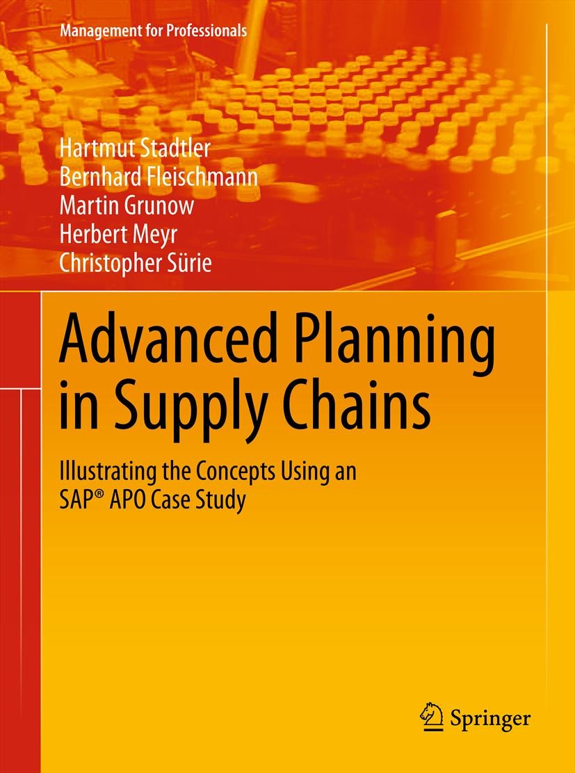 Titlebook: Advanced Planning in Supply Chains; Illustrating the Con Hartmut Stadtler,Bernhard Fleischmann,Christopher Book 2012 The Editor(s) (if app Titlebook: Advanced Planning in Supply Chains; Illustrating the Con Hartmut Stadtler,Bernhard Fleischmann,Christopher Book 2012 The Editor(s) (if app