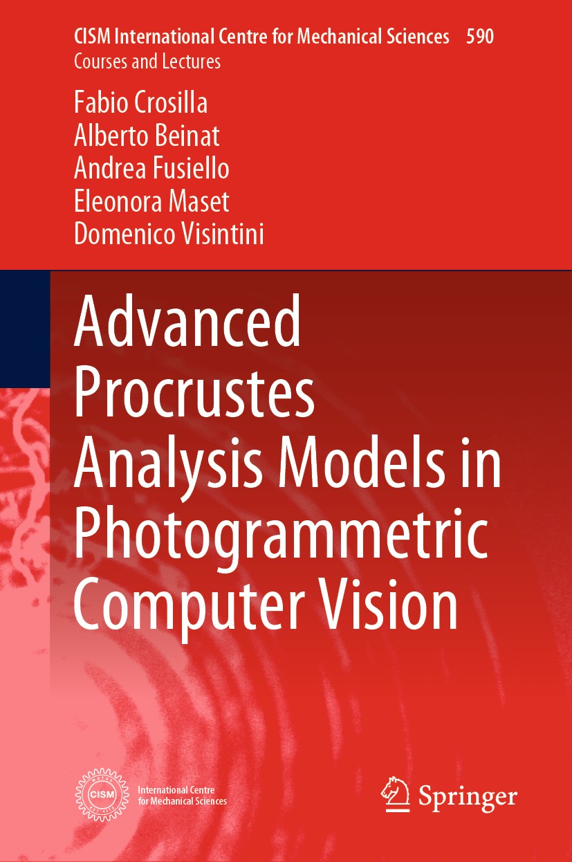 Titlebook: Advanced Procrustes Analysis Models in Photogrammetric Computer Vision; Fabio Crosilla,Alberto Beinat,Domenico Visintini Book 2019 CISM In Titlebook: Advanced Procrustes Analysis Models in Photogrammetric Computer Vision; Fabio Crosilla,Alberto Beinat,Domenico Visintini Book 2019 CISM In