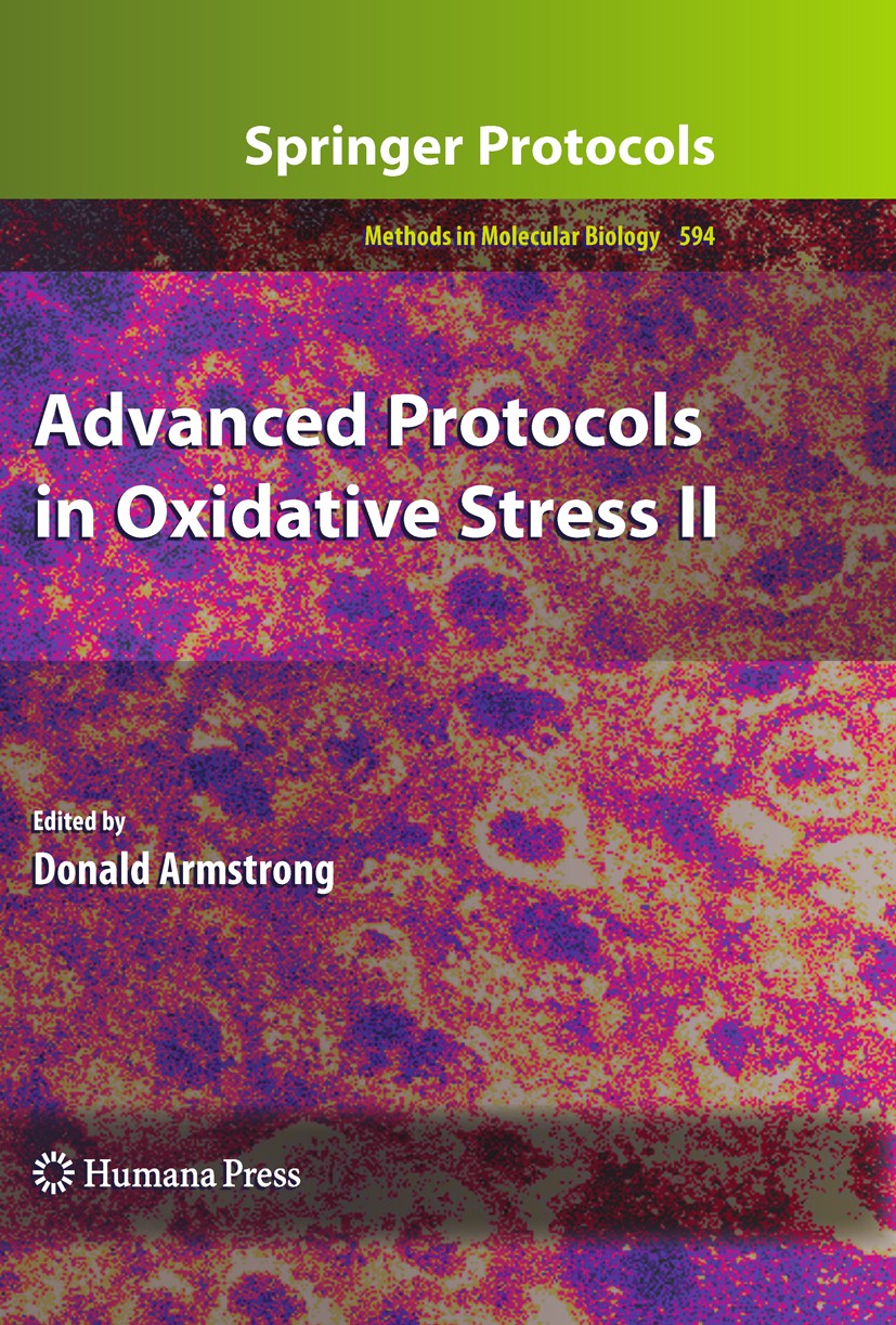 Titlebook: Advanced Protocols in Oxidative Stress II; Donald Armstrong Book 2010 Humana Press 2010 Activation.Promoter.Termination.Vivo.gene expressi Titlebook: Advanced Protocols in Oxidative Stress II; Donald Armstrong Book 2010 Humana Press 2010 Activation.Promoter.Termination.Vivo.gene expressi