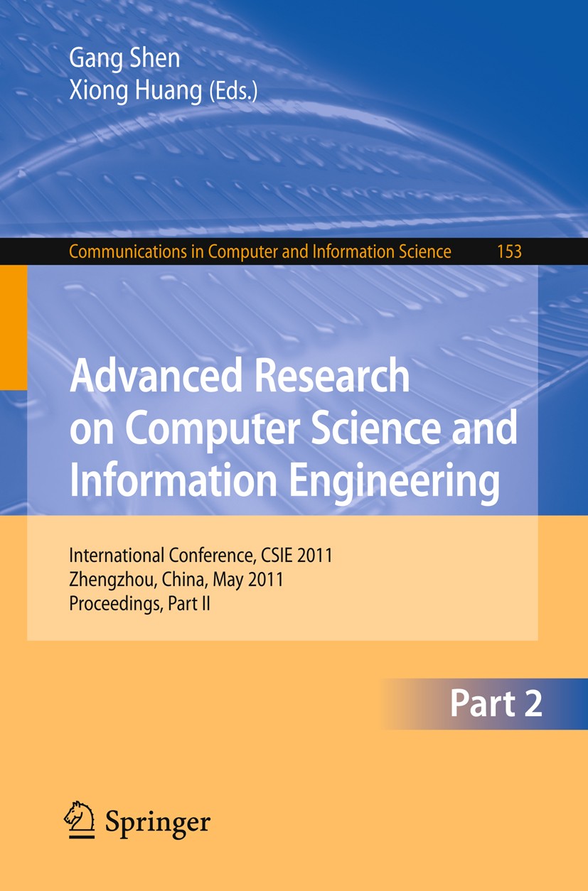 Titlebook: Advanced Research on Computer Science and Information Engineering; International Confer Gang Shen,Xiong Huang Conference proceedings 2011 S Titlebook: Advanced Research on Computer Science and Information Engineering; International Confer Gang Shen,Xiong Huang Conference proceedings 2011 S