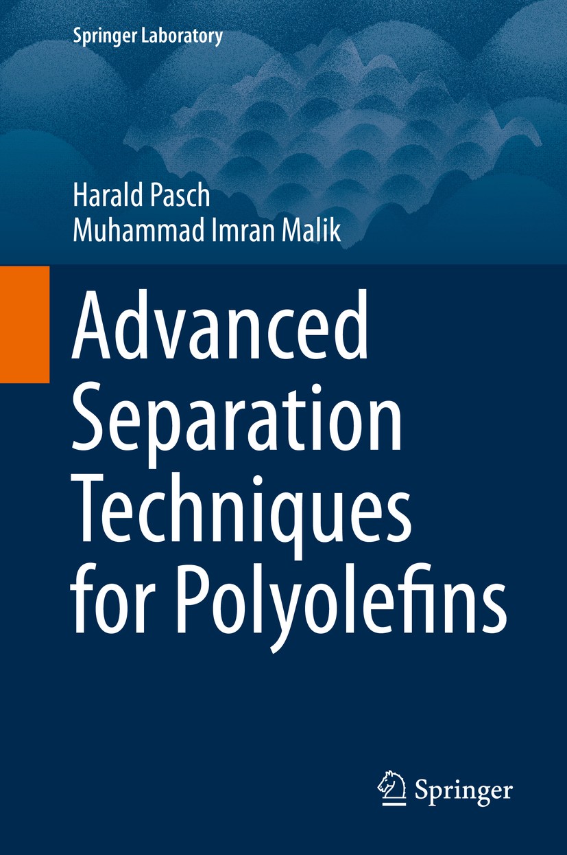 Titlebook: Advanced Separation Techniques for Polyolefins; Harald Pasch,Muhammad Imran Malik Textbook 2014 Springer International Publishing Switzerl Titlebook: Advanced Separation Techniques for Polyolefins; Harald Pasch,Muhammad Imran Malik Textbook 2014 Springer International Publishing Switzerl