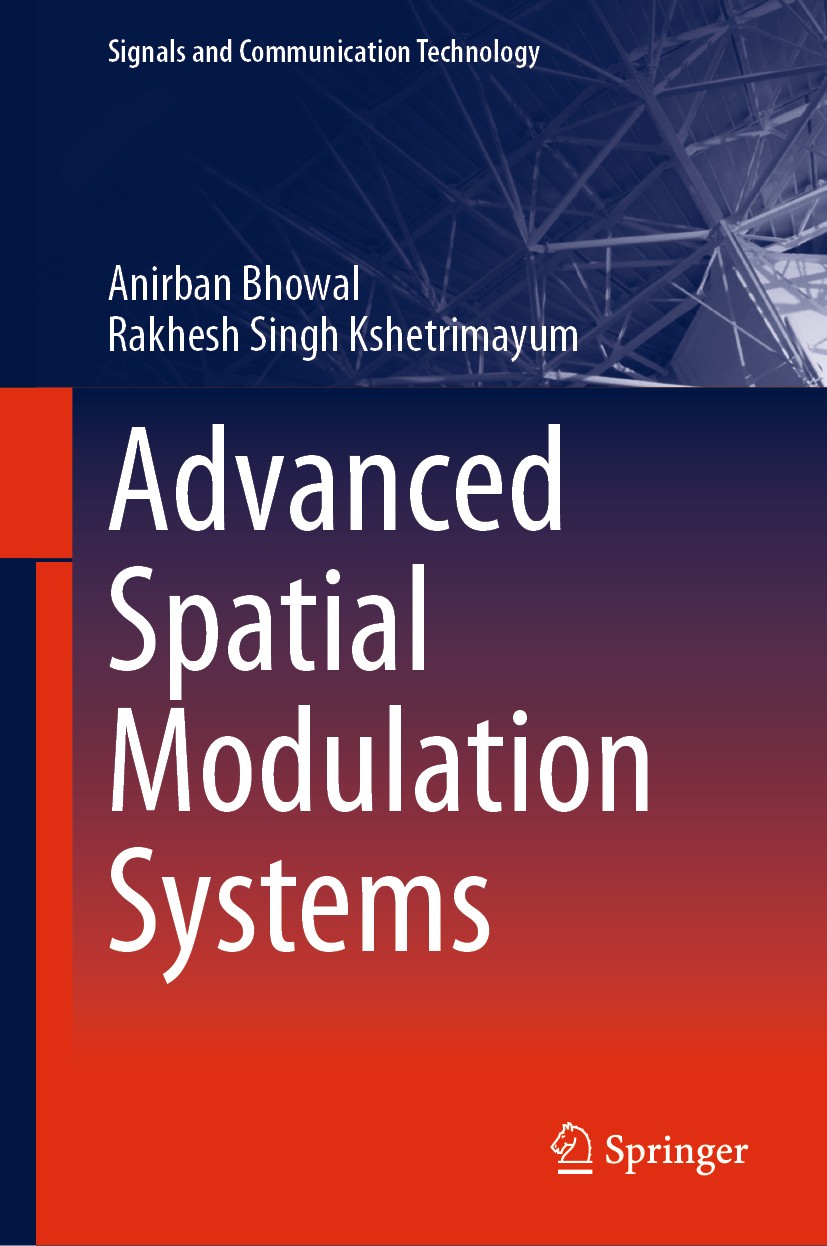 Titlebook: Advanced Spatial Modulation Systems; Anirban Bhowal,Rakhesh Singh Kshetrimayum Book 2021 The Editor(s) (if applicable) and The Author(s), Titlebook: Advanced Spatial Modulation Systems; Anirban Bhowal,Rakhesh Singh Kshetrimayum Book 2021 The Editor(s) (if applicable) and The Author(s),