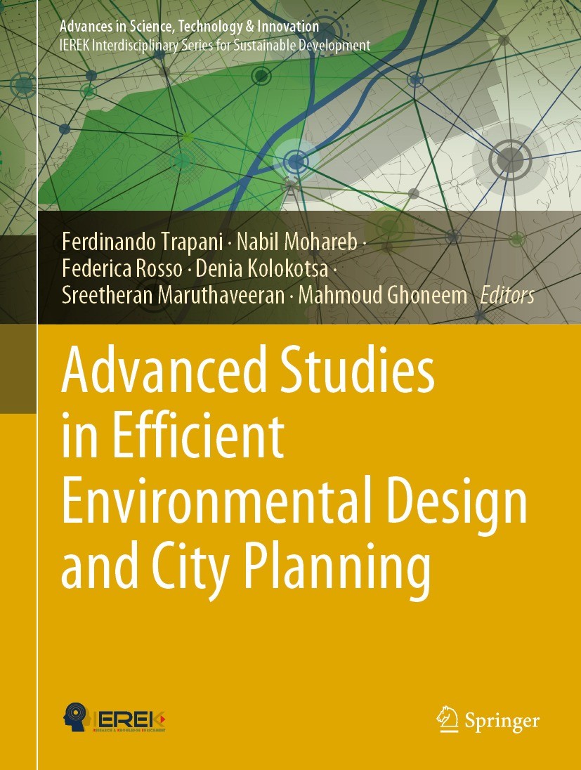 Titlebook: Advanced Studies in Efficient Environmental Design and City Planning; Ferdinando Trapani,Nabil Mohareb,Mahmoud Ghoneem Conference proceedi Titlebook: Advanced Studies in Efficient Environmental Design and City Planning; Ferdinando Trapani,Nabil Mohareb,Mahmoud Ghoneem Conference proceedi