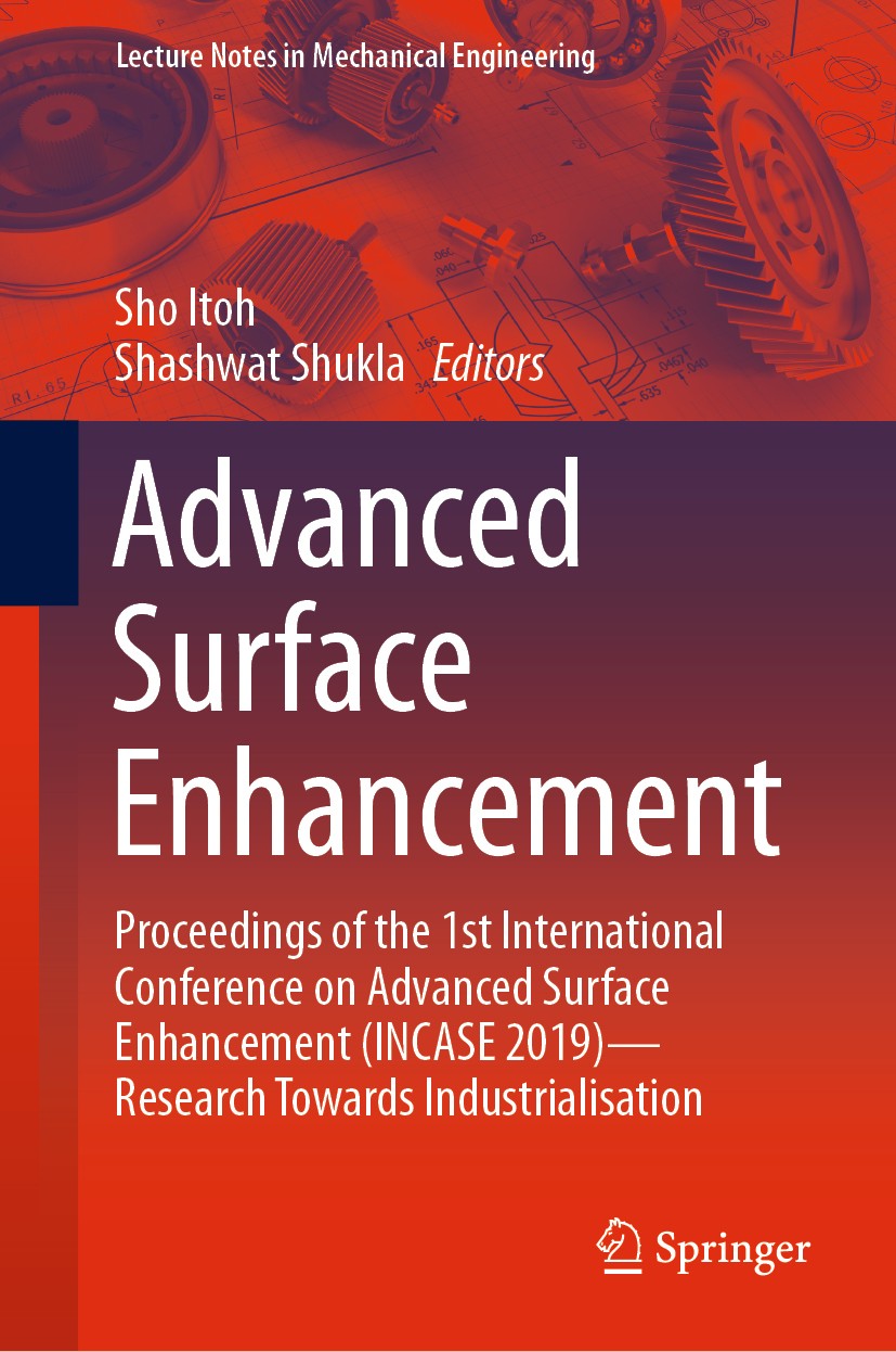 Titlebook: Advanced Surface Enhancement; Proceedings of the 1 Sho Itoh,Shashwat Shukla Conference proceedings 2020 Springer Nature Singapore Pte Ltd. Titlebook: Advanced Surface Enhancement; Proceedings of the 1 Sho Itoh,Shashwat Shukla Conference proceedings 2020 Springer Nature Singapore Pte Ltd.