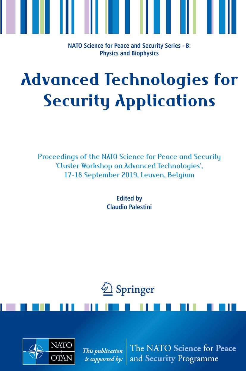 Titlebook: Advanced Technologies for Security Applications; Proceedings of the N Claudio Palestini Conference proceedings 2020 Springer Nature B.V. 20 Titlebook: Advanced Technologies for Security Applications; Proceedings of the N Claudio Palestini Conference proceedings 2020 Springer Nature B.V. 20