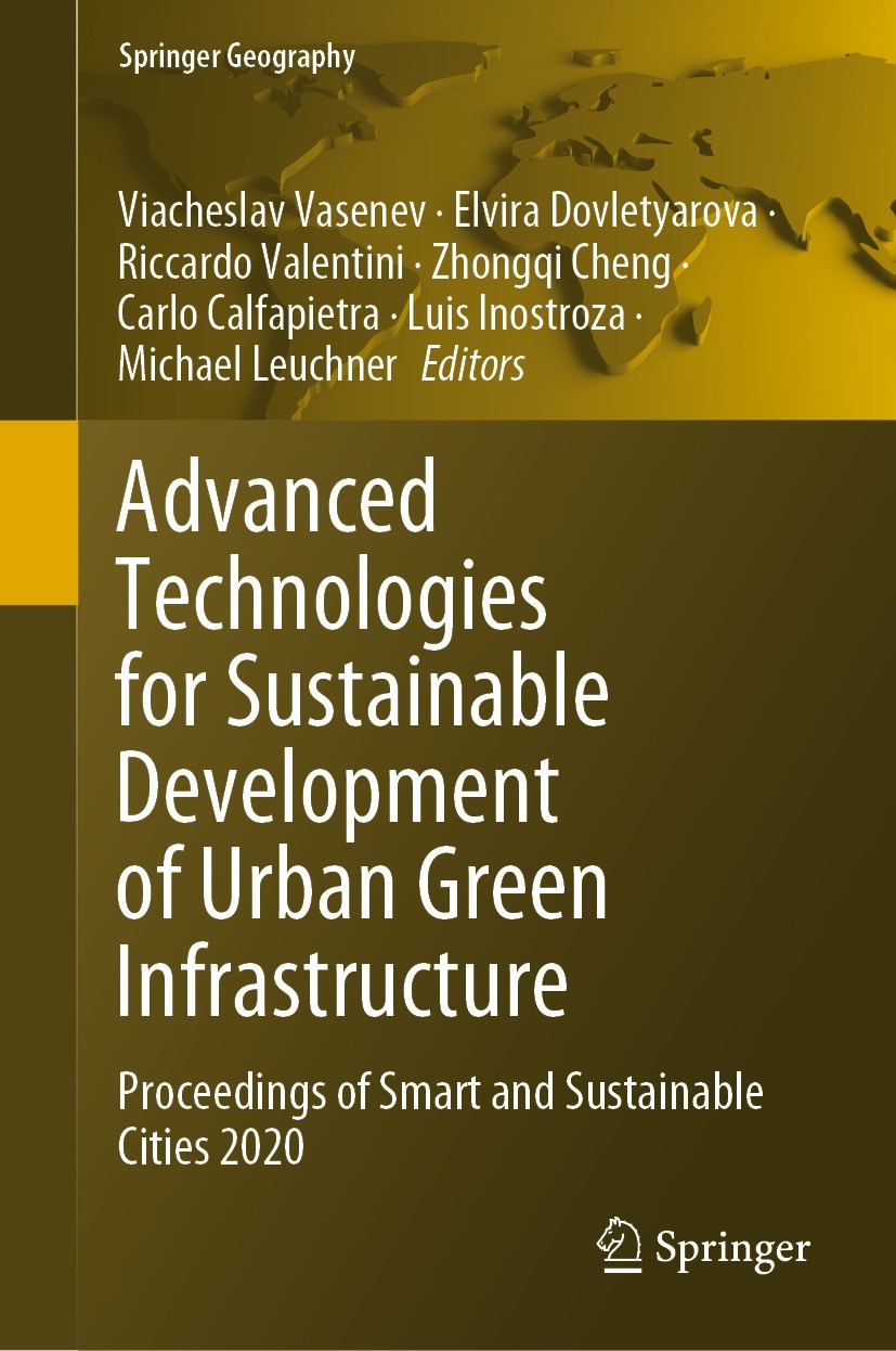 Titlebook: Advanced Technologies for Sustainable Development of Urban Green Infrastructure; Proceedings of Smart Viacheslav Vasenev,Elvira Dovletyarov Titlebook: Advanced Technologies for Sustainable Development of Urban Green Infrastructure; Proceedings of Smart Viacheslav Vasenev,Elvira Dovletyarov