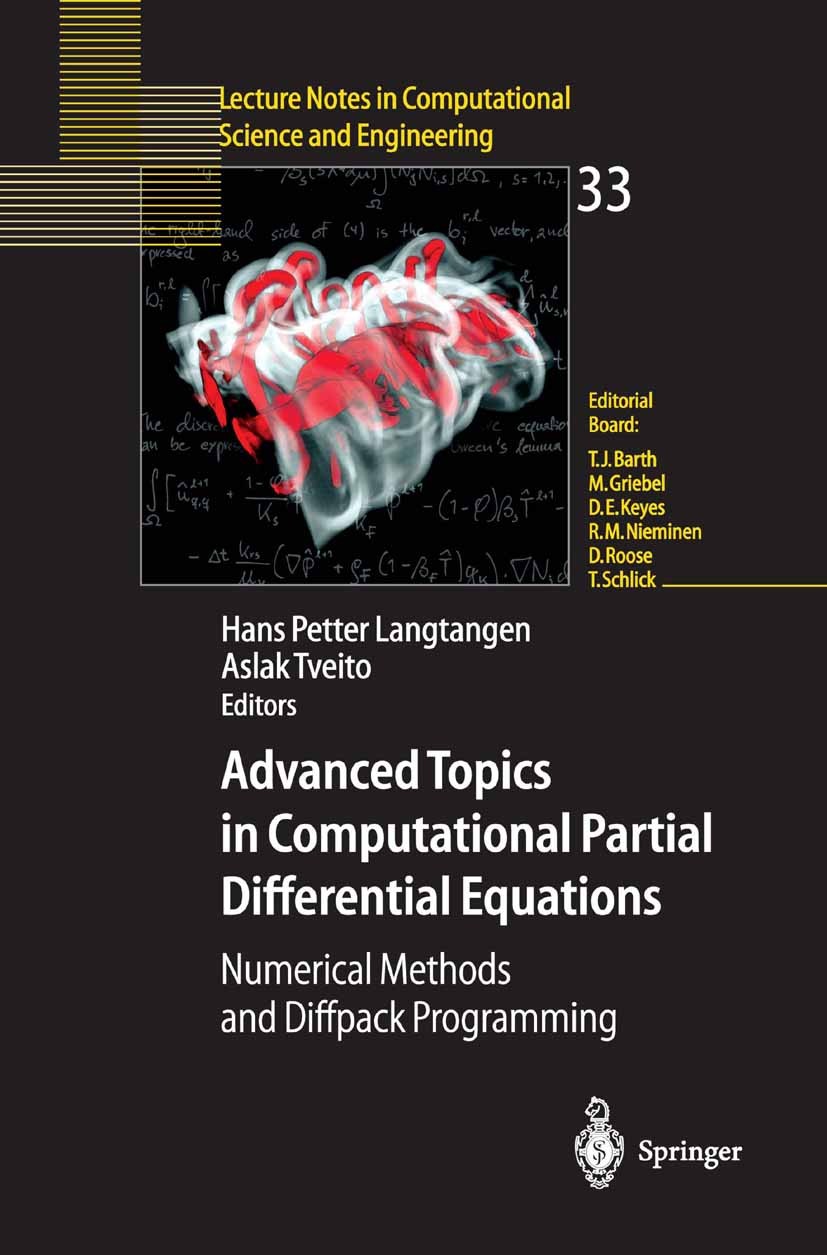 Titlebook: Advanced Topics in Computational Partial Differential Equations; Numerical Methods an Hans Petter Langtangen,Aslak Tveito Textbook 2003 Spr Titlebook: Advanced Topics in Computational Partial Differential Equations; Numerical Methods an Hans Petter Langtangen,Aslak Tveito Textbook 2003 Spr