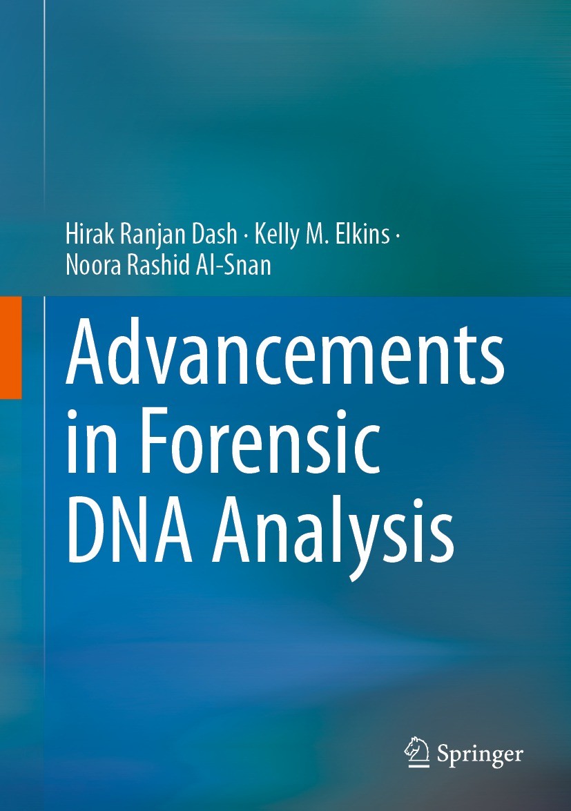 Titlebook: Advancements in Forensic DNA Analysis; Hirak Ranjan Dash,Kelly M. Elkins,Noora Rashid Al- Textbook 2023 The Editor(s) (if applicable) and Titlebook: Advancements in Forensic DNA Analysis; Hirak Ranjan Dash,Kelly M. Elkins,Noora Rashid Al- Textbook 2023 The Editor(s) (if applicable) and