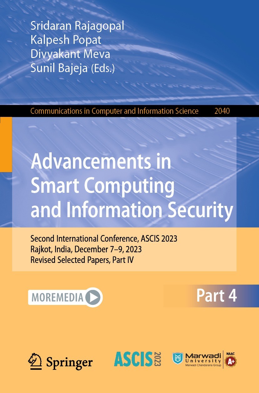 Titlebook: Advancements in Smart Computing and Information Security; Second International Sridaran Rajagopal,Kalpesh Popat,Sunil Bajeja Conference pro Titlebook: Advancements in Smart Computing and Information Security; Second International Sridaran Rajagopal,Kalpesh Popat,Sunil Bajeja Conference pro