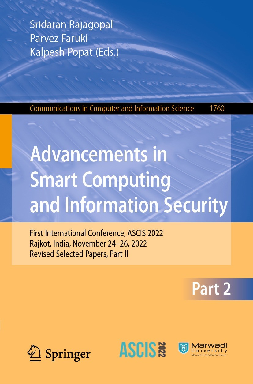 Titlebook: Advancements in Smart Computing and Information Security; First International Sridaran Rajagopal,Parvez Faruki,Kalpesh Popat Conference pr Titlebook: Advancements in Smart Computing and Information Security; First International Sridaran Rajagopal,Parvez Faruki,Kalpesh Popat Conference pr