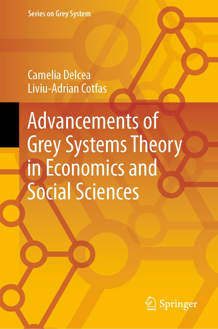 Titlebook: Advancements of Grey Systems Theory in Economics and Social Sciences; Camelia Delcea,Liviu-Adrian Cotfas Book 2023 The Editor(s) (if appli Titlebook: Advancements of Grey Systems Theory in Economics and Social Sciences; Camelia Delcea,Liviu-Adrian Cotfas Book 2023 The Editor(s) (if appli