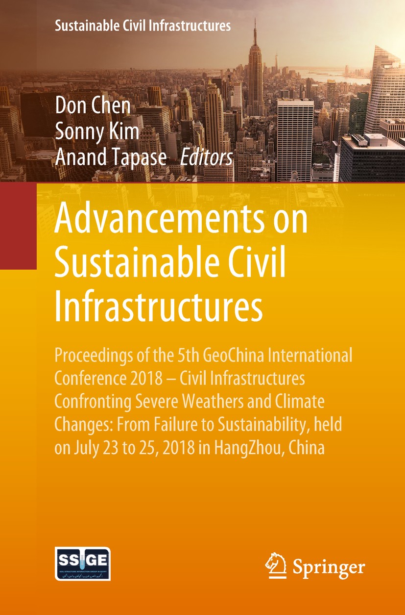 Titlebook: Advancements on Sustainable Civil Infrastructures; Proceedings of the 5 Don Chen,Sonny Kim,Anand Tapase Conference proceedings 2019 Springe Titlebook: Advancements on Sustainable Civil Infrastructures; Proceedings of the 5 Don Chen,Sonny Kim,Anand Tapase Conference proceedings 2019 Springe