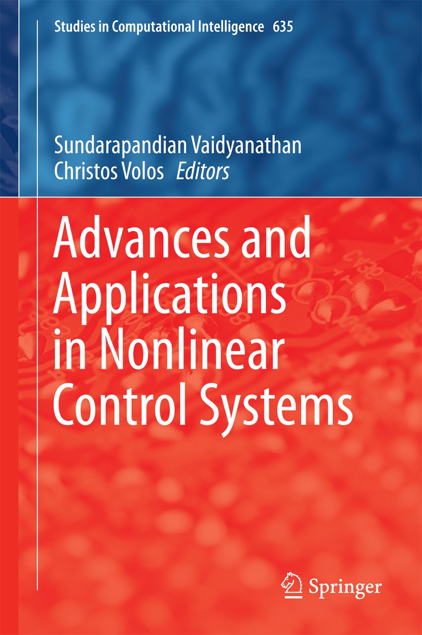 Titlebook: Advances and Applications in Nonlinear Control Systems; Sundarapandian Vaidyanathan,Christos Volos Book 2016 Springer International Publis Titlebook: Advances and Applications in Nonlinear Control Systems; Sundarapandian Vaidyanathan,Christos Volos Book 2016 Springer International Publis