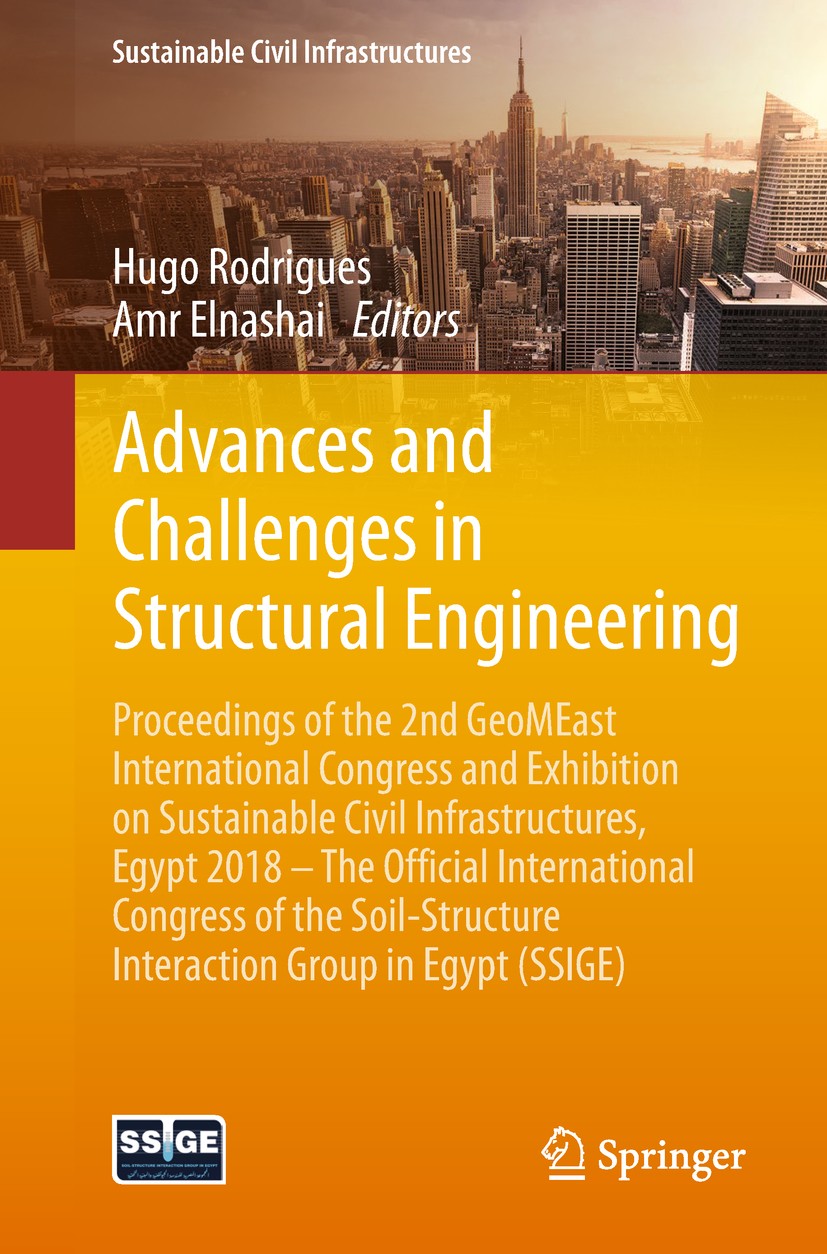 Titlebook: Advances and Challenges in Structural Engineering; Proceedings of the 2 Hugo Rodrigues,Amr Elnashai Conference proceedings 2019 The Editor( Titlebook: Advances and Challenges in Structural Engineering; Proceedings of the 2 Hugo Rodrigues,Amr Elnashai Conference proceedings 2019 The Editor(