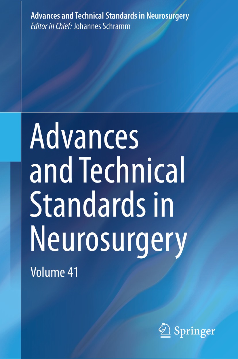 Titlebook: Advances and Technical Standards in Neurosurgery; Volume 41 Johannes Schramm Book 2014 Springer International Publishing Switzerland 2014 C Titlebook: Advances and Technical Standards in Neurosurgery; Volume 41 Johannes Schramm Book 2014 Springer International Publishing Switzerland 2014 C