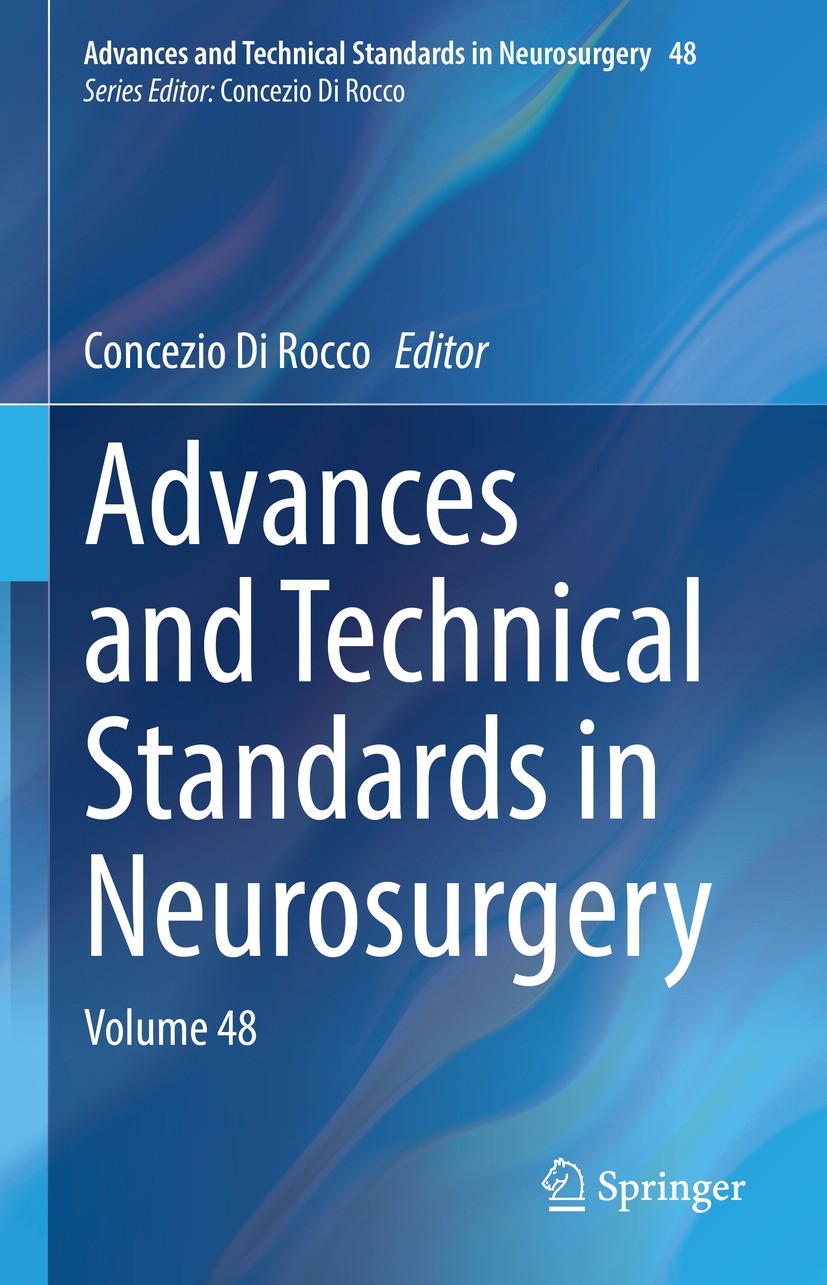 Titlebook: Advances and Technical Standards in Neurosurgery; Volume 48 Concezio Di Rocco Book 2023 Springer Nature Switzerland AG 2023 Brain tumors.Ep Titlebook: Advances and Technical Standards in Neurosurgery; Volume 48 Concezio Di Rocco Book 2023 Springer Nature Switzerland AG 2023 Brain tumors.Ep