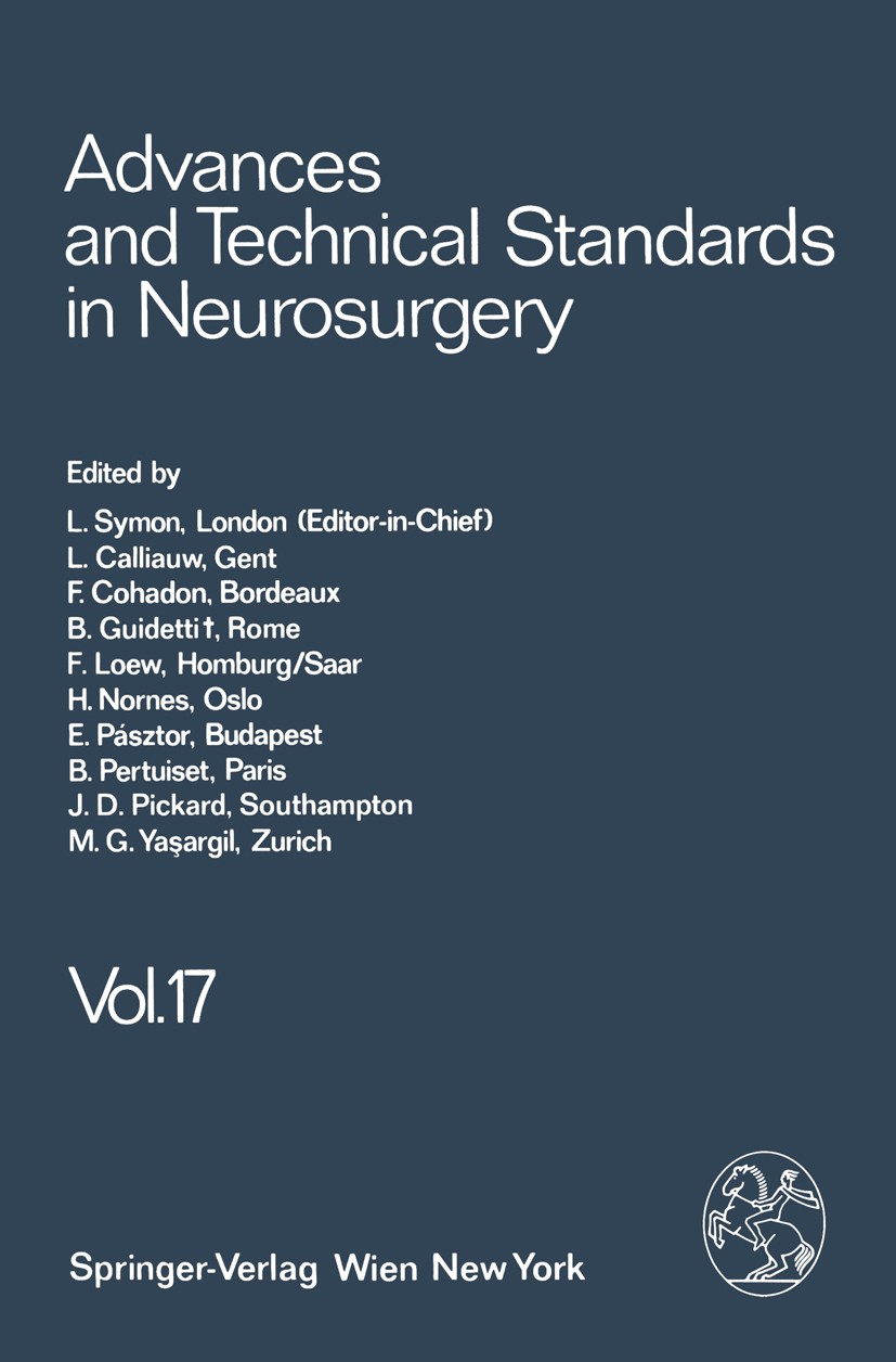 Titlebook: Advances and Technical Standards in Neurosurgery; L. Symon,L. Calliauw,M. G. Yaşargil Book 1990 Springer-Verlag/Wien 1990 Parkinson.Surger Titlebook: Advances and Technical Standards in Neurosurgery; L. Symon,L. Calliauw,M. G. Yaşargil Book 1990 Springer-Verlag/Wien 1990 Parkinson.Surger