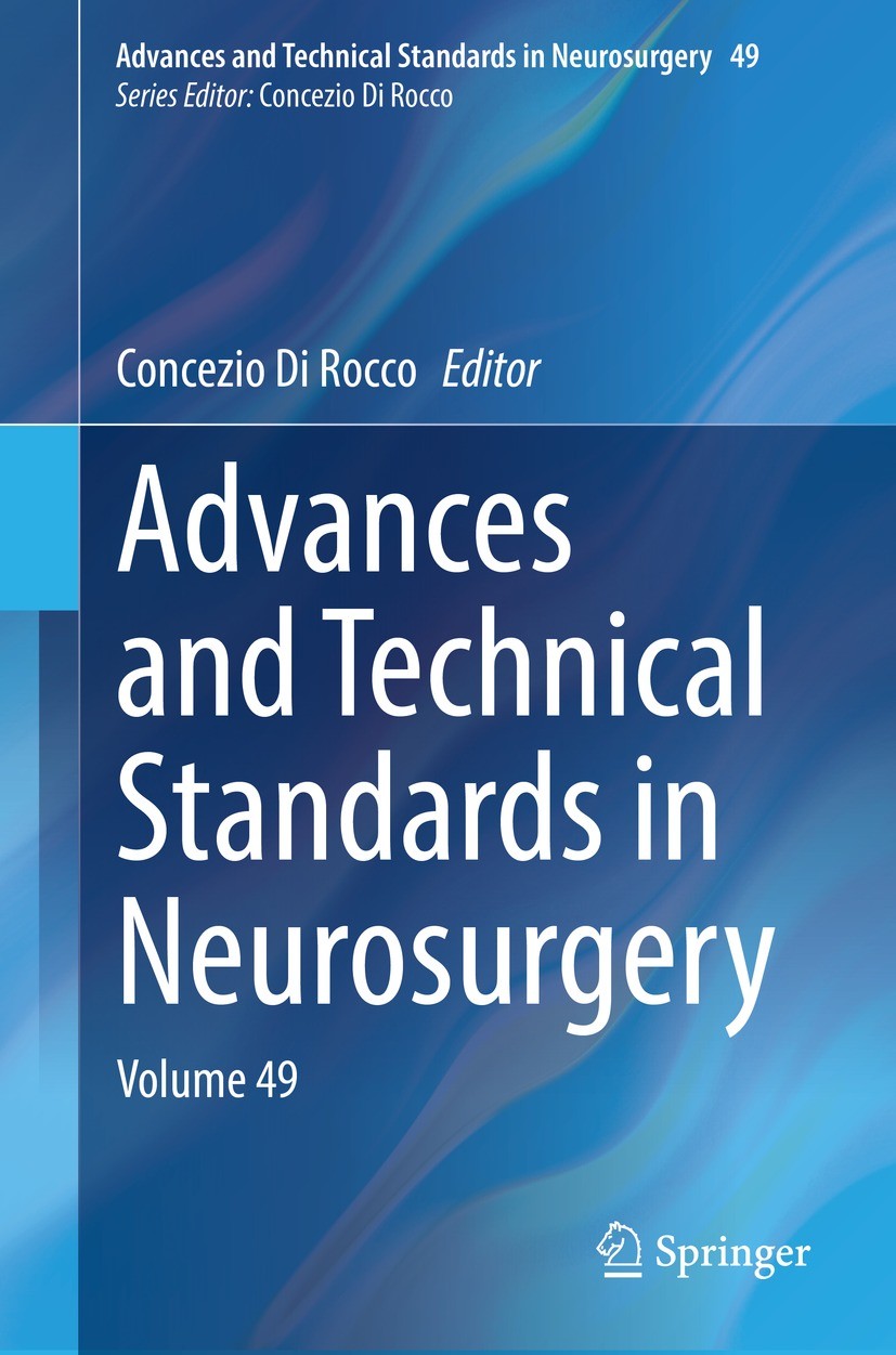Titlebook: Advances and Technical Standards in Neurosurgery; Volume 49 Concezio Di Rocco Book 2024 The Editor(s) (if applicable) and The Author(s), un Titlebook: Advances and Technical Standards in Neurosurgery; Volume 49 Concezio Di Rocco Book 2024 The Editor(s) (if applicable) and The Author(s), un