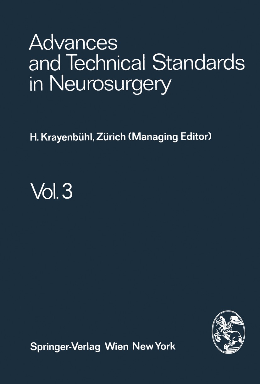 Titlebook: Advances and Technical Standards in Neurosurgery; H. Krayenbühl,J. Brihaye,M. G. Yaşargil Book 1976 Springer-Verlag/Wien 1976 aneurysm.neu Titlebook: Advances and Technical Standards in Neurosurgery; H. Krayenbühl,J. Brihaye,M. G. Yaşargil Book 1976 Springer-Verlag/Wien 1976 aneurysm.neu