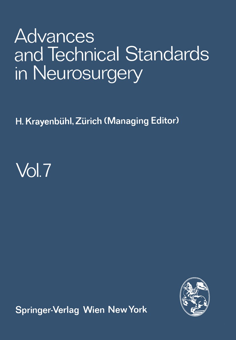 Titlebook: Advances and Technical Standards in Neurosurgery; H. Krayenbühl,J. Brihaye,M. G. Yasargil Book 1980 Springer-Verlag/Wien 1980 neurosurgery Titlebook: Advances and Technical Standards in Neurosurgery; H. Krayenbühl,J. Brihaye,M. G. Yasargil Book 1980 Springer-Verlag/Wien 1980 neurosurgery