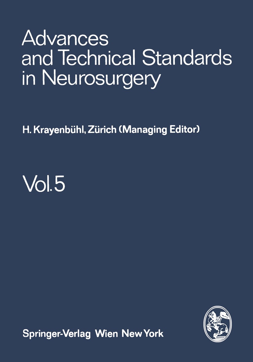 Titlebook: Advances and Technical Standards in Neurosurgery; H. Krayenbühl,J. Brihaye,M. G. Yaşargil Book 1978 Springer-Verlag/Wien 1978 Tumor.brain. Titlebook: Advances and Technical Standards in Neurosurgery; H. Krayenbühl,J. Brihaye,M. G. Yaşargil Book 1978 Springer-Verlag/Wien 1978 Tumor.brain.