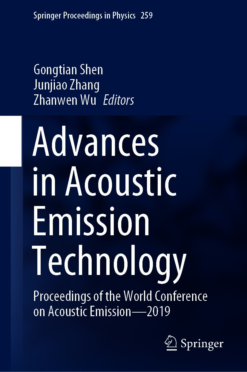 Titlebook: Advances in Acoustic Emission Technology; Proceedings of the W Gongtian Shen,Junjiao Zhang,Zhanwen Wu Conference proceedings 2021 The Edito Titlebook: Advances in Acoustic Emission Technology; Proceedings of the W Gongtian Shen,Junjiao Zhang,Zhanwen Wu Conference proceedings 2021 The Edito
