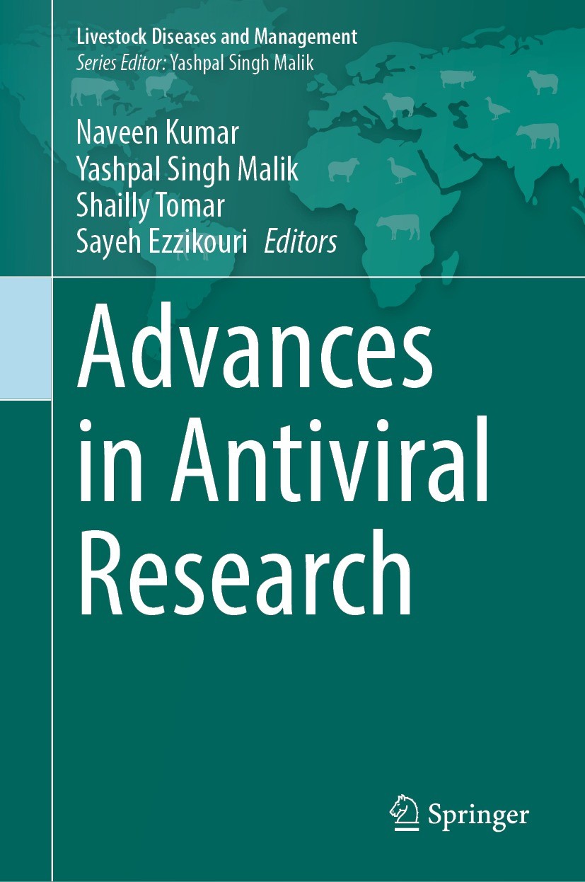 Titlebook: Advances in Antiviral Research; Naveen Kumar,Yashpal Singh Malik,Sayeh Ezzikouri Book 2024 The Editor(s) (if applicable) and The Author(s) Titlebook: Advances in Antiviral Research; Naveen Kumar,Yashpal Singh Malik,Sayeh Ezzikouri Book 2024 The Editor(s) (if applicable) and The Author(s)