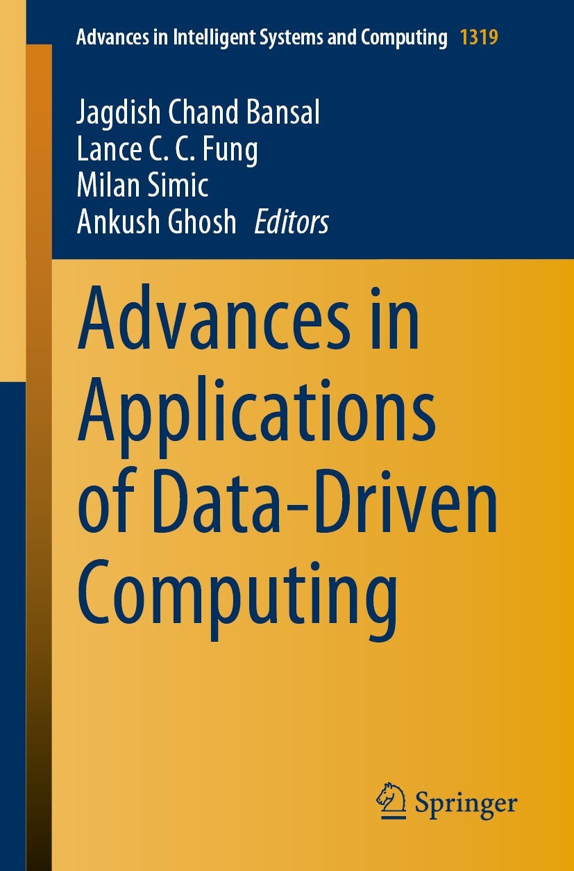 Titlebook: Advances in Applications of Data-Driven Computing; Jagdish Chand Bansal,Lance C. C. Fung,Ankush Ghosh Book 2021 The Editor(s) (if applicab Titlebook: Advances in Applications of Data-Driven Computing; Jagdish Chand Bansal,Lance C. C. Fung,Ankush Ghosh Book 2021 The Editor(s) (if applicab