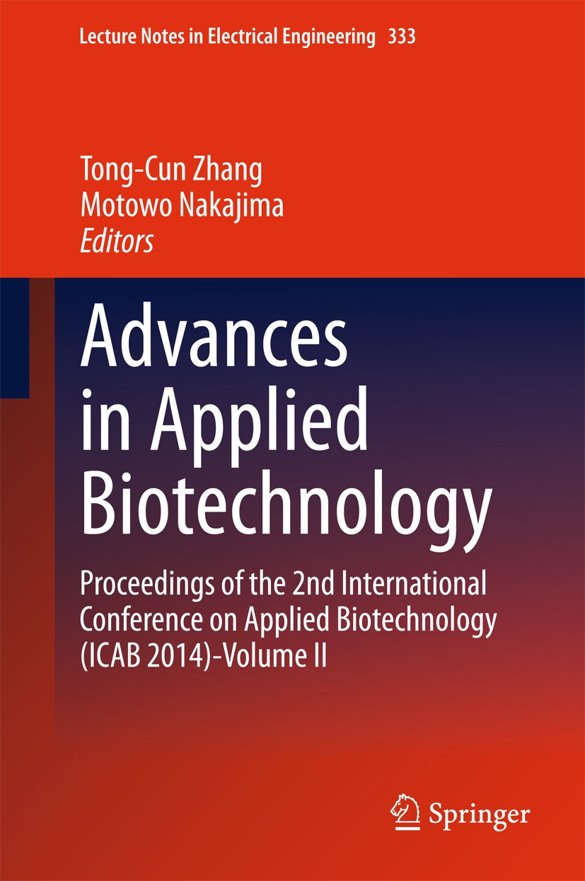 Titlebook: Advances in Applied Biotechnology; Proceedings of the 2 Tong-Cun Zhang,Motowo Nakajima Conference proceedings 2015 Springer-Verlag Berlin H Titlebook: Advances in Applied Biotechnology; Proceedings of the 2 Tong-Cun Zhang,Motowo Nakajima Conference proceedings 2015 Springer-Verlag Berlin H