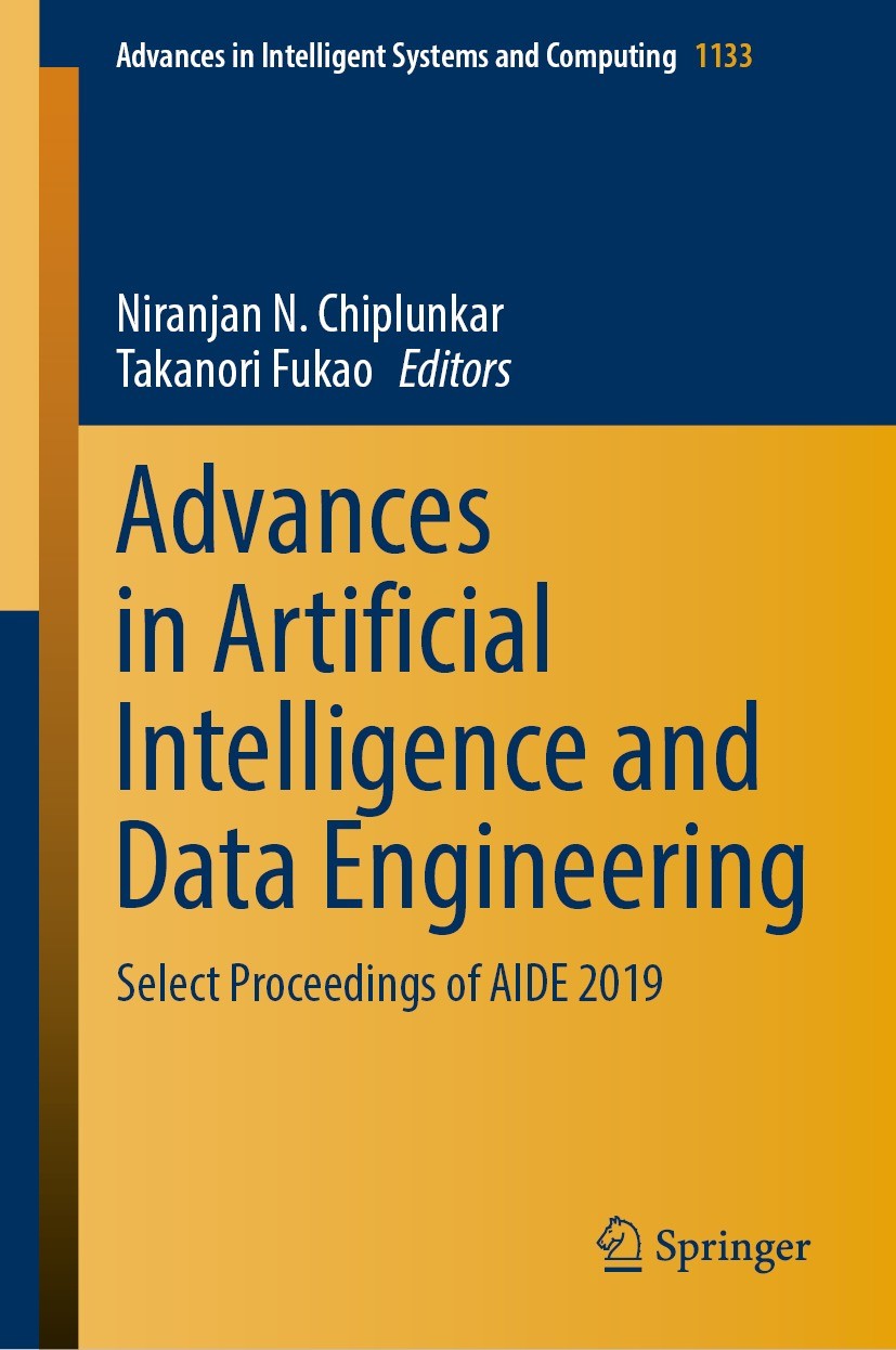 Titlebook: Advances in Artificial Intelligence and Data Engineering; Select Proceedings o Niranjan N. Chiplunkar,Takanori Fukao Conference proceedings Titlebook: Advances in Artificial Intelligence and Data Engineering; Select Proceedings o Niranjan N. Chiplunkar,Takanori Fukao Conference proceedings