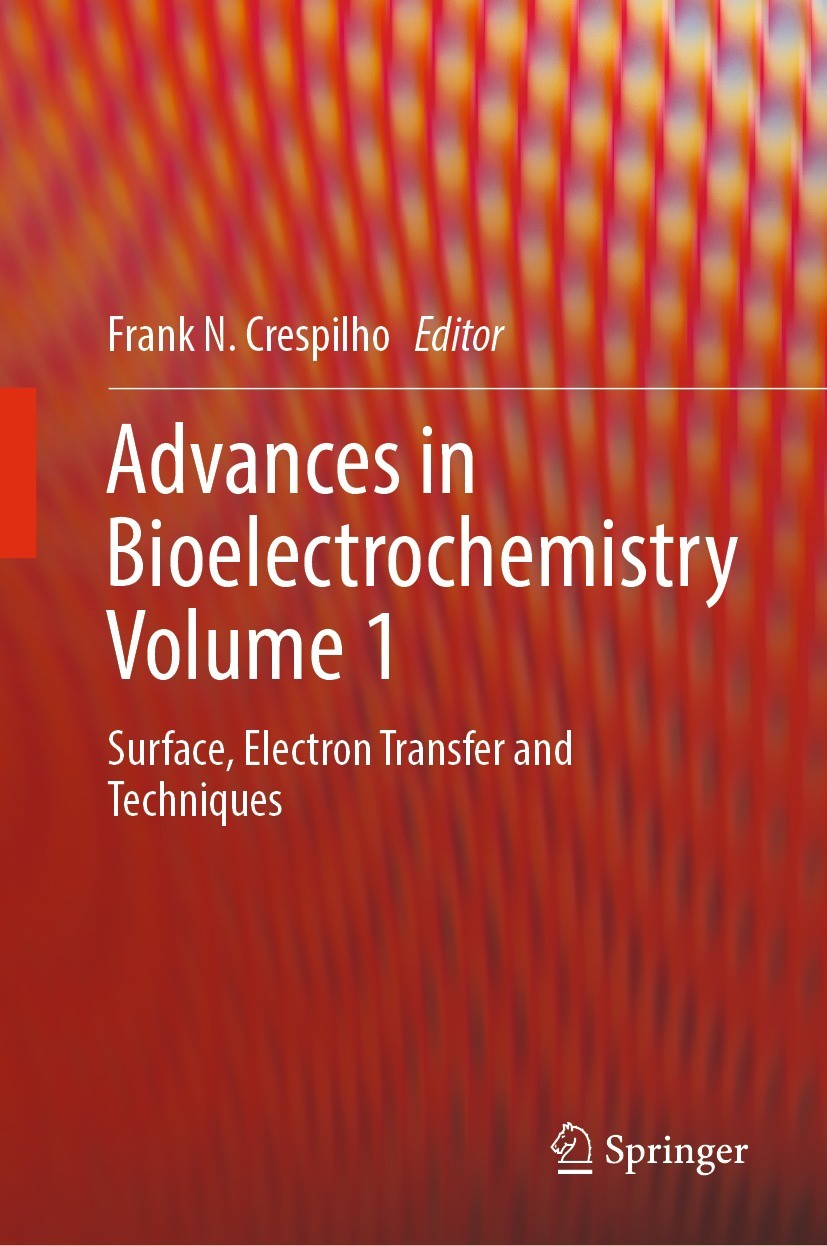 Titlebook: Advances in Bioelectrochemistry Volume 1; Surface, Electron Tr Frank N. Crespilho Book 2022 The Editor(s) (if applicable) and The Author(s) Titlebook: Advances in Bioelectrochemistry Volume 1; Surface, Electron Tr Frank N. Crespilho Book 2022 The Editor(s) (if applicable) and The Author(s)