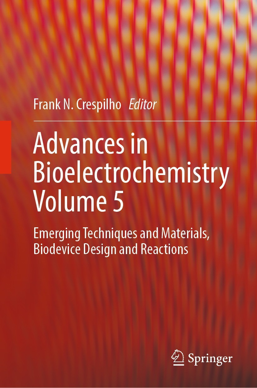 Titlebook: Advances in Bioelectrochemistry Volume 5; Emerging Techniques Frank N. Crespilho Book 2023 The Editor(s) (if applicable) and The Author(s) Titlebook: Advances in Bioelectrochemistry Volume 5; Emerging Techniques Frank N. Crespilho Book 2023 The Editor(s) (if applicable) and The Author(s)