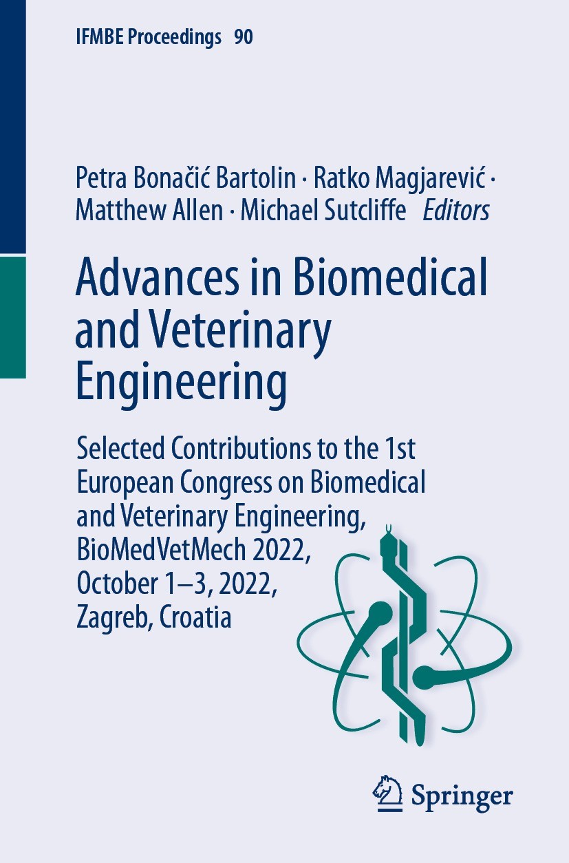Titlebook: Advances in Biomedical and Veterinary Engineering; Selected Contributio Petra Bonačić Bartolin,Ratko Magjarević,Michael Su Conference proce Titlebook: Advances in Biomedical and Veterinary Engineering; Selected Contributio Petra Bonačić Bartolin,Ratko Magjarević,Michael Su Conference proce