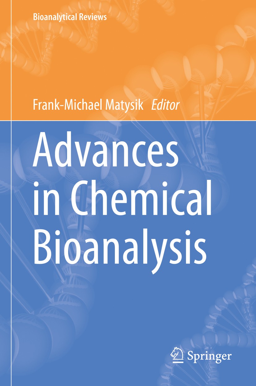 Titlebook: Advances in Chemical Bioanalysis; Frank-Michael Matysik Book 2014 Springer International Publishing Switzerland 2014 Bioelectrochemical Sy Titlebook: Advances in Chemical Bioanalysis; Frank-Michael Matysik Book 2014 Springer International Publishing Switzerland 2014 Bioelectrochemical Sy