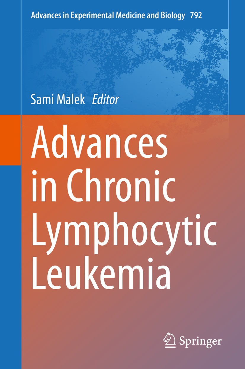 Titlebook: Advances in Chronic Lymphocytic Leukemia; Sami Malek Book 2013 The Editor(s) (if applicable) and The Author(s), under exclusive license to Titlebook: Advances in Chronic Lymphocytic Leukemia; Sami Malek Book 2013 The Editor(s) (if applicable) and The Author(s), under exclusive license to