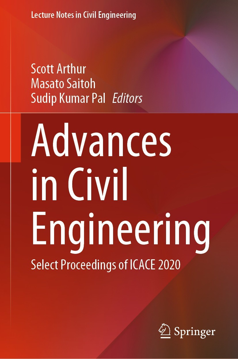 Titlebook: Advances in Civil Engineering; Select Proceedings o Scott Arthur,Masato Saitoh,Sudip Kumar Pal Conference proceedings 2022 The Editor(s) (i Titlebook: Advances in Civil Engineering; Select Proceedings o Scott Arthur,Masato Saitoh,Sudip Kumar Pal Conference proceedings 2022 The Editor(s) (i