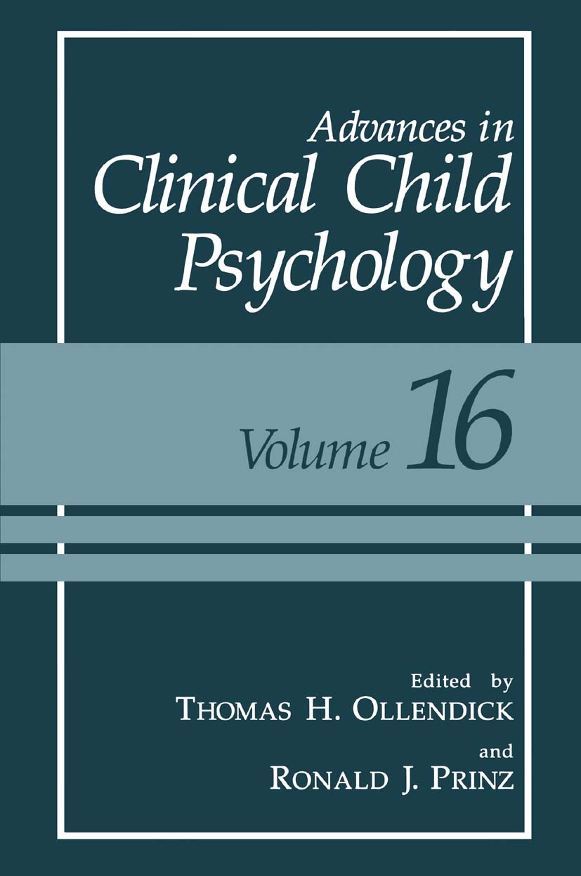 Titlebook: Advances in Clinical Child Psychology; Thomas H. Ollendick,Ronald J. Prinz Book 1994 Springer Science+Business Media New York 1994 Depress Titlebook: Advances in Clinical Child Psychology; Thomas H. Ollendick,Ronald J. Prinz Book 1994 Springer Science+Business Media New York 1994 Depress