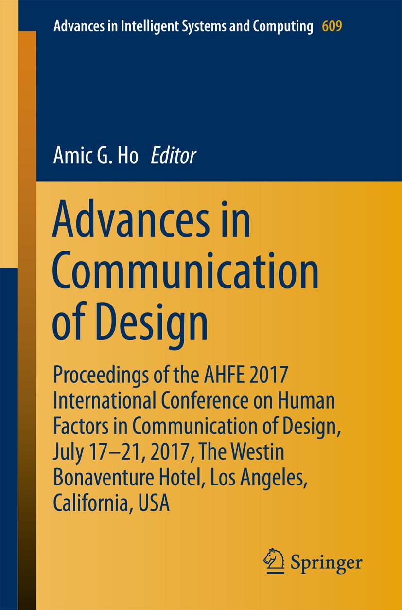 Titlebook: Advances in Communication of Design; Proceedings of the A Amic G. Ho Conference proceedings 2018 Springer International Publishing AG 2018 Titlebook: Advances in Communication of Design; Proceedings of the A Amic G. Ho Conference proceedings 2018 Springer International Publishing AG 2018